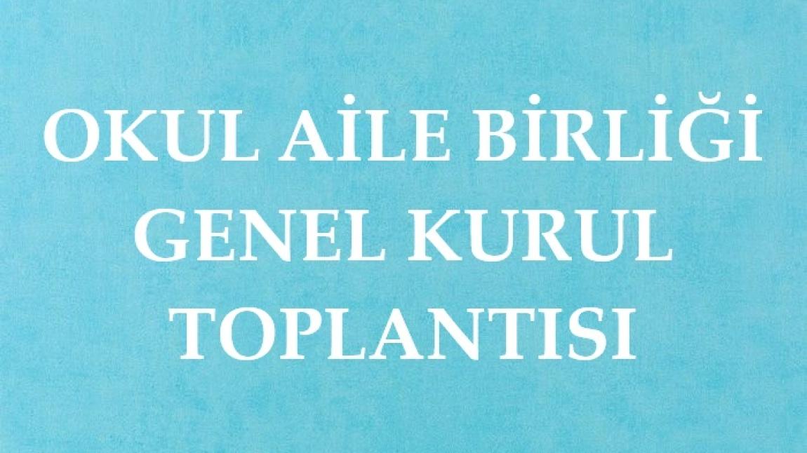 OKUL AİLE BİRLİĞİ OLAĞAN GENEL KURUL TOPLANTISI